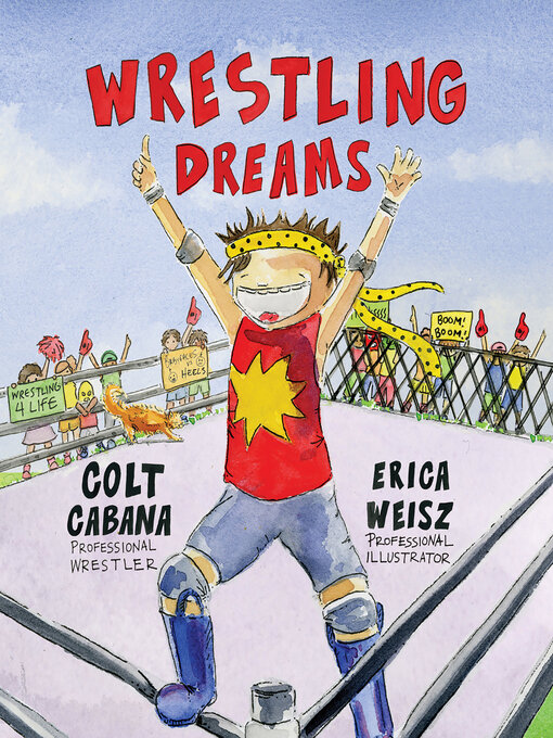 Title details for Wrestling Dreams by Colt Cabana - Available